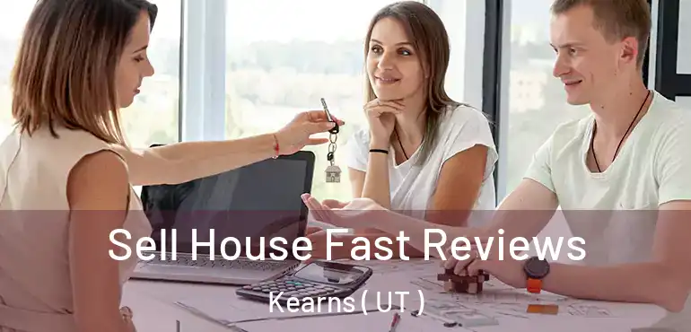 Sell House Fast Reviews Kearns ( UT )