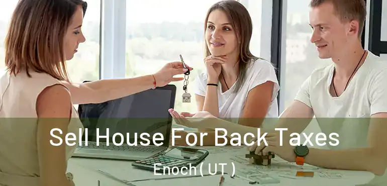  Sell House For Back Taxes Enoch ( UT )