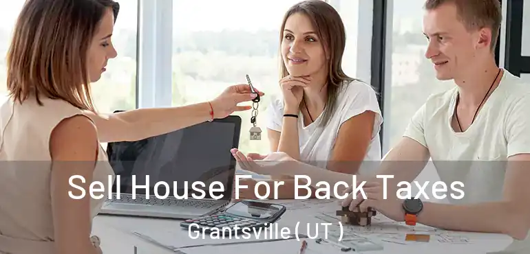  Sell House For Back Taxes Grantsville ( UT )