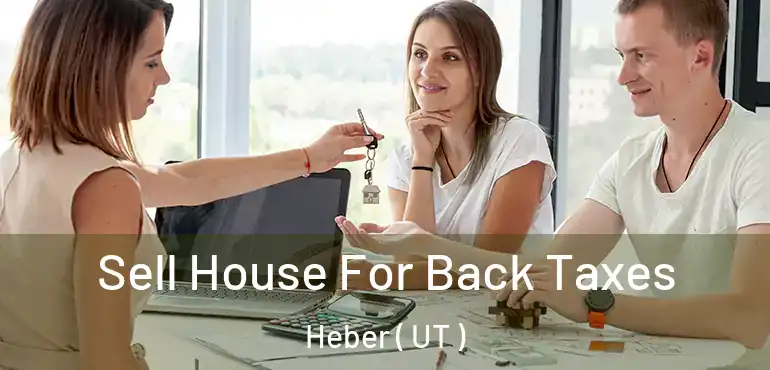  Sell House For Back Taxes Heber ( UT )