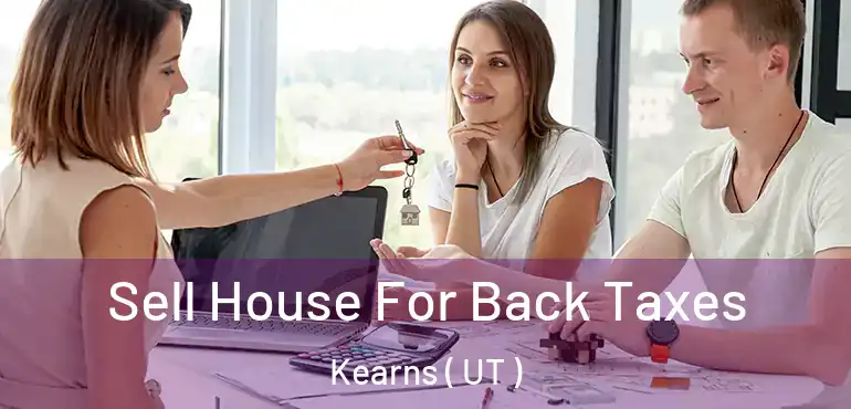  Sell House For Back Taxes Kearns ( UT )