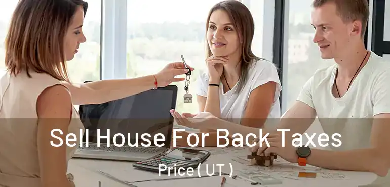  Sell House For Back Taxes Price ( UT )