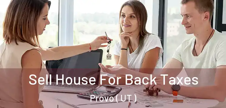  Sell House For Back Taxes Provo ( UT )