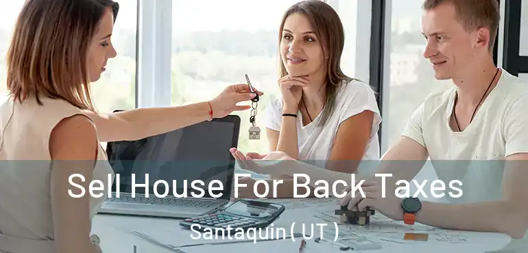  Sell House For Back Taxes Santaquin ( UT )