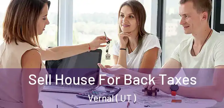  Sell House For Back Taxes Vernal ( UT )