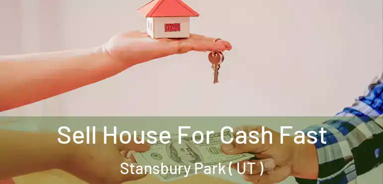  Sell House For Cash Fast Stansbury Park ( UT )