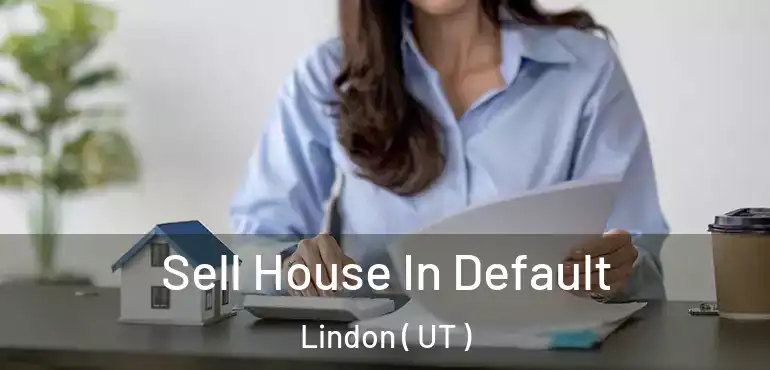  Sell House In Default Lindon ( UT )
