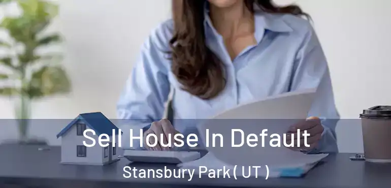  Sell House In Default Stansbury Park ( UT )