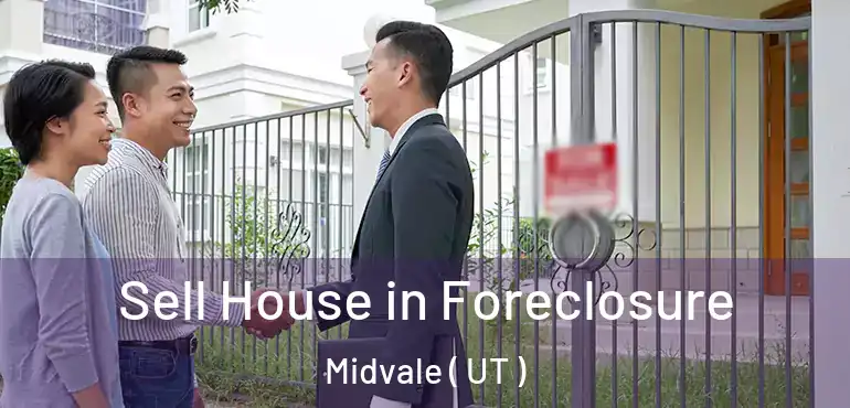 Sell House in Foreclosure Midvale ( UT )