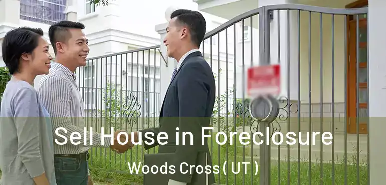  Sell House in Foreclosure Woods Cross ( UT )