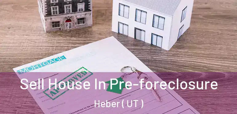  Sell House In Pre-foreclosure Heber ( UT )