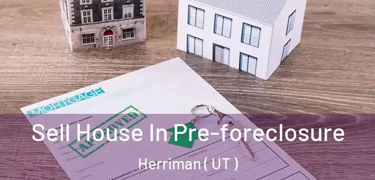  Sell House In Pre-foreclosure Herriman ( UT )