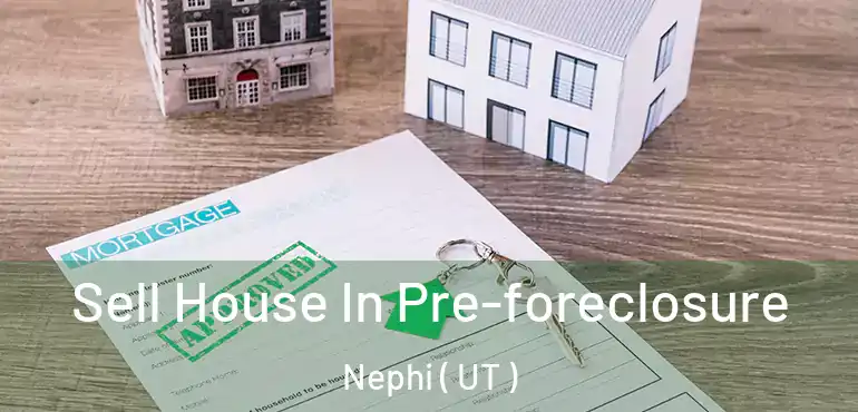  Sell House In Pre-foreclosure Nephi ( UT )