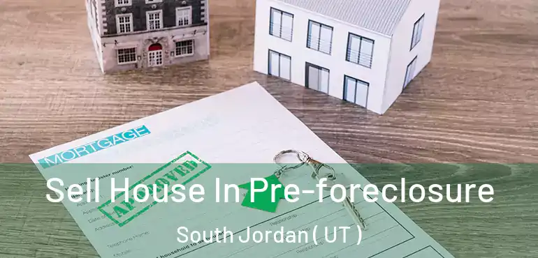  Sell House In Pre-foreclosure South Jordan ( UT )