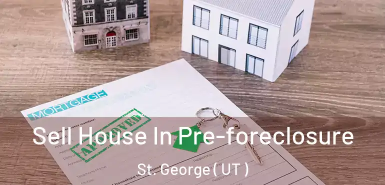 Sell House In Pre-foreclosure St. George ( UT )