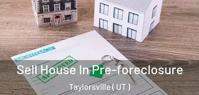  Sell House In Pre-foreclosure Taylorsville ( UT )