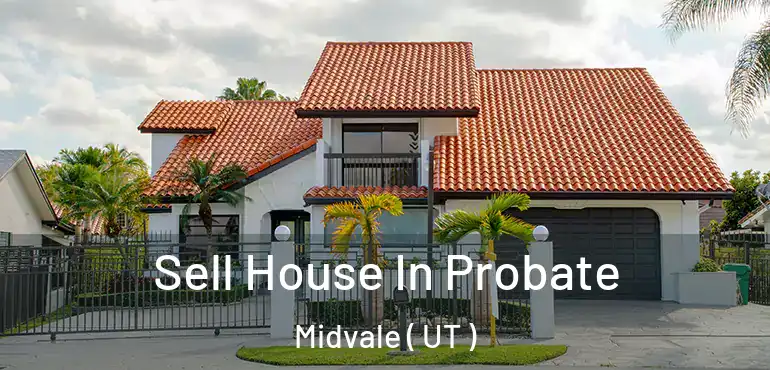  Sell House In Probate Midvale ( UT )