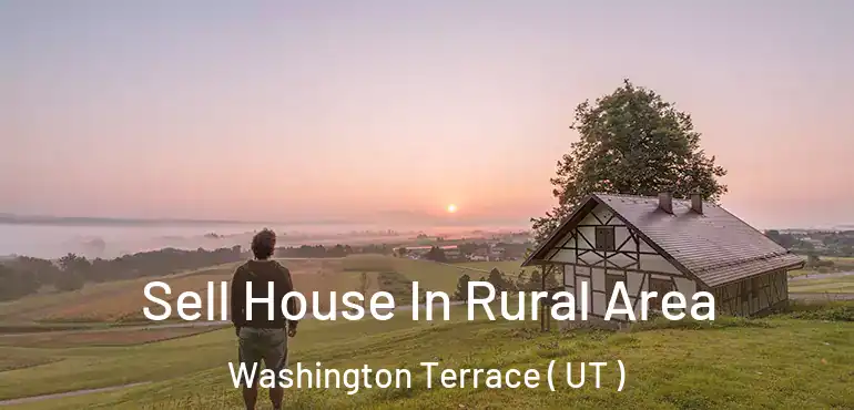  Sell House In Rural Area Washington Terrace ( UT )
