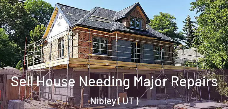  Sell House Needing Major Repairs Nibley ( UT )