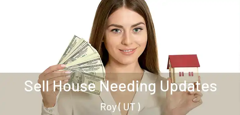  Sell House Needing Updates Roy ( UT )