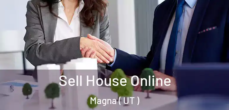 Sell House Online Magna ( UT )