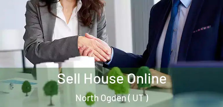  Sell House Online North Ogden ( UT )