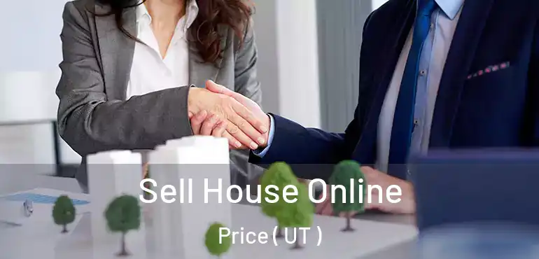  Sell House Online Price ( UT )