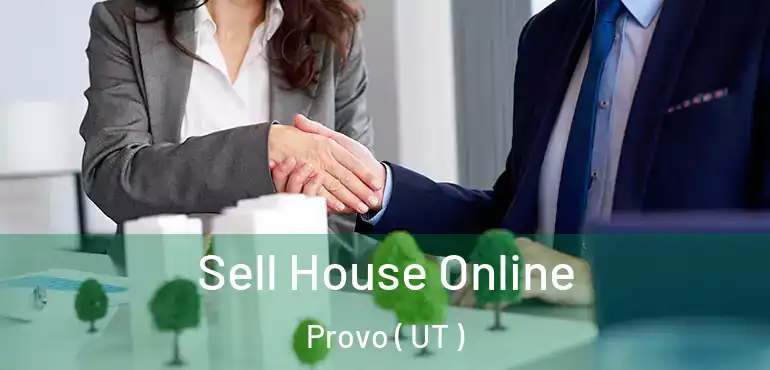  Sell House Online Provo ( UT )