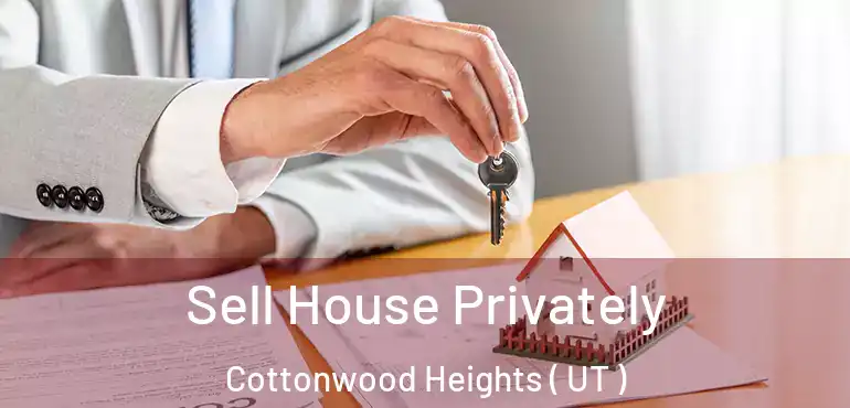  Sell House Privately Cottonwood Heights ( UT )