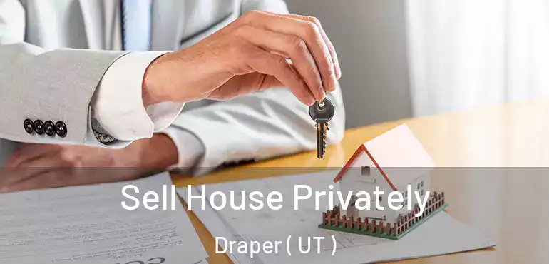  Sell House Privately Draper ( UT )