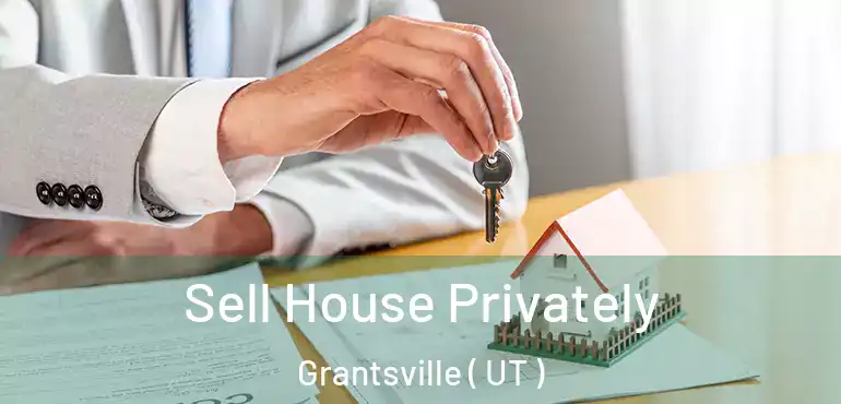  Sell House Privately Grantsville ( UT )