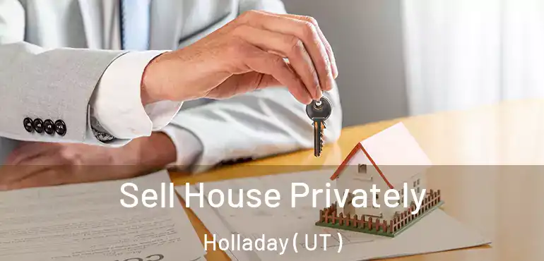  Sell House Privately Holladay ( UT )