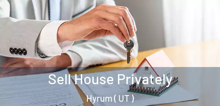  Sell House Privately Hyrum ( UT )