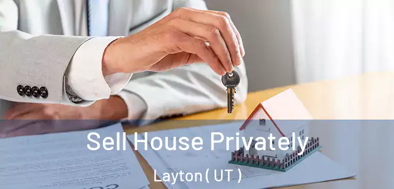  Sell House Privately Layton ( UT )