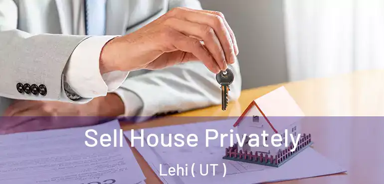  Sell House Privately Lehi ( UT )