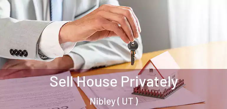  Sell House Privately Nibley ( UT )