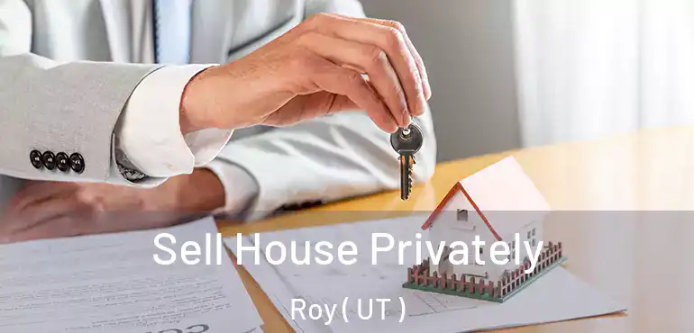  Sell House Privately Roy ( UT )