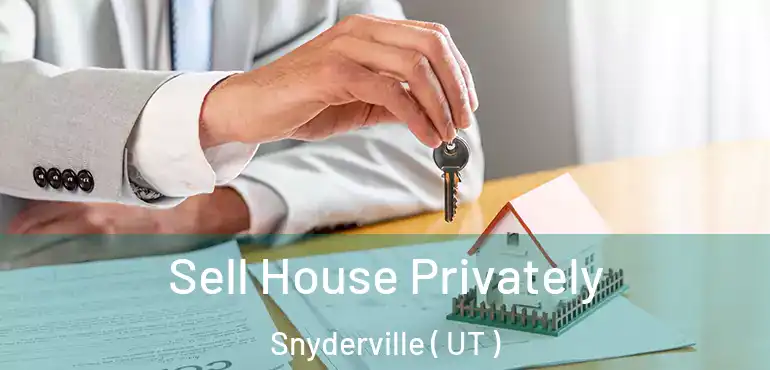  Sell House Privately Snyderville ( UT )