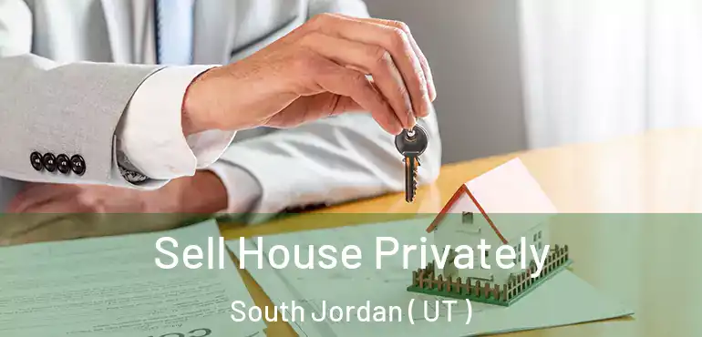  Sell House Privately South Jordan ( UT )