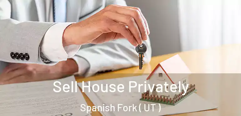  Sell House Privately Spanish Fork ( UT )