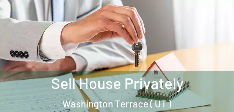  Sell House Privately Washington Terrace ( UT )