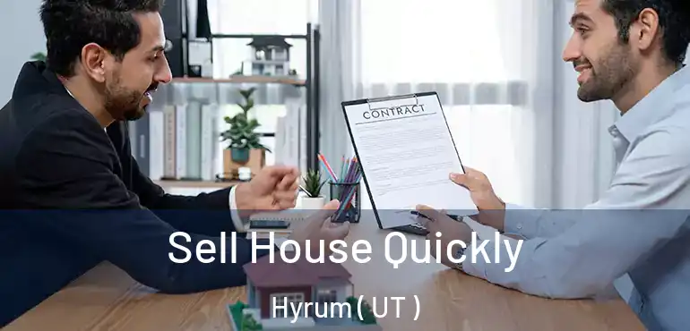  Sell House Quickly Hyrum ( UT )