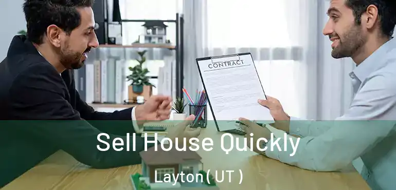  Sell House Quickly Layton ( UT )