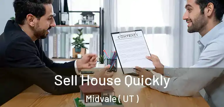  Sell House Quickly Midvale ( UT )