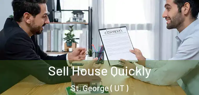 Sell House Quickly St. George ( UT )