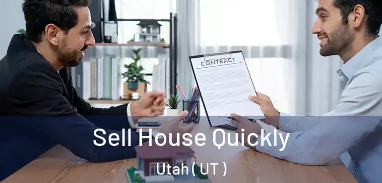  Sell House Quickly Utah ( UT )