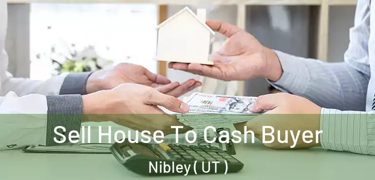  Sell House To Cash Buyer Nibley ( UT )