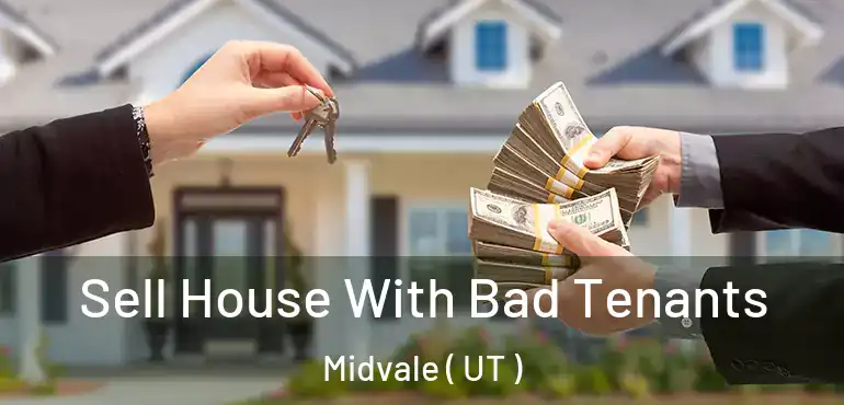  Sell House With Bad Tenants Midvale ( UT )