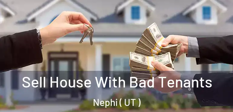  Sell House With Bad Tenants Nephi ( UT )