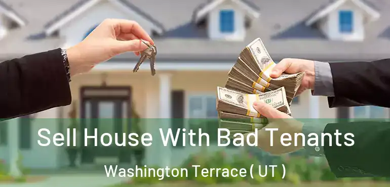  Sell House With Bad Tenants Washington Terrace ( UT )